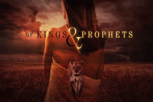 Of Kings & Prophets