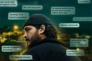 Le poster de la série montre Gökhan, de dos mais tournant la tête comme pour regarder par-dessus son épaule, sans peur mais avec résolution. Derrière lui on devine les lumières d'une ville de nuit. Le reste de l'écran est envahi par de nombreux messages en turc, vraisemblablement envoyés par "Kübra".
